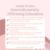 Neurodiversity Affirming Education Table with tick list: Neurodiversity affirming principles embedded into teaching training programmes, school culture & across curriculum embrace the potential of the monotropic mind in teaching strategies flexible approach to meet differences in communication, sensory, social, physical & mental health understanding the implications of the double empathy concept in school culture understanding and providing flexiblity for mental health needs effective collaborative wholistic family approach and meeting neurodivergent parent needs
