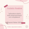 Quote Naomi Fisher 2021 "education starts with empowerment, not compliance"