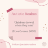 Quote Ross Greene 2005 Text: "Children do well when they can"