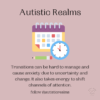 Image of clock and calendar. Text: Autistic Realms Transitions can be hard to manage and cause anxiety due to uncertainty and change. It also takes energy to shift channels of attention. follow @autisticrealms