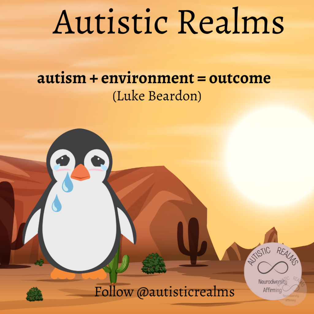 Penguin in hot sun Text: autism + environment = outcome (Luke Beardon)