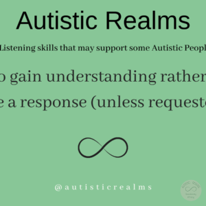 Image green back ground and infinity symbol Text: Listen to gain understanding rather than to give a response (unless requested)