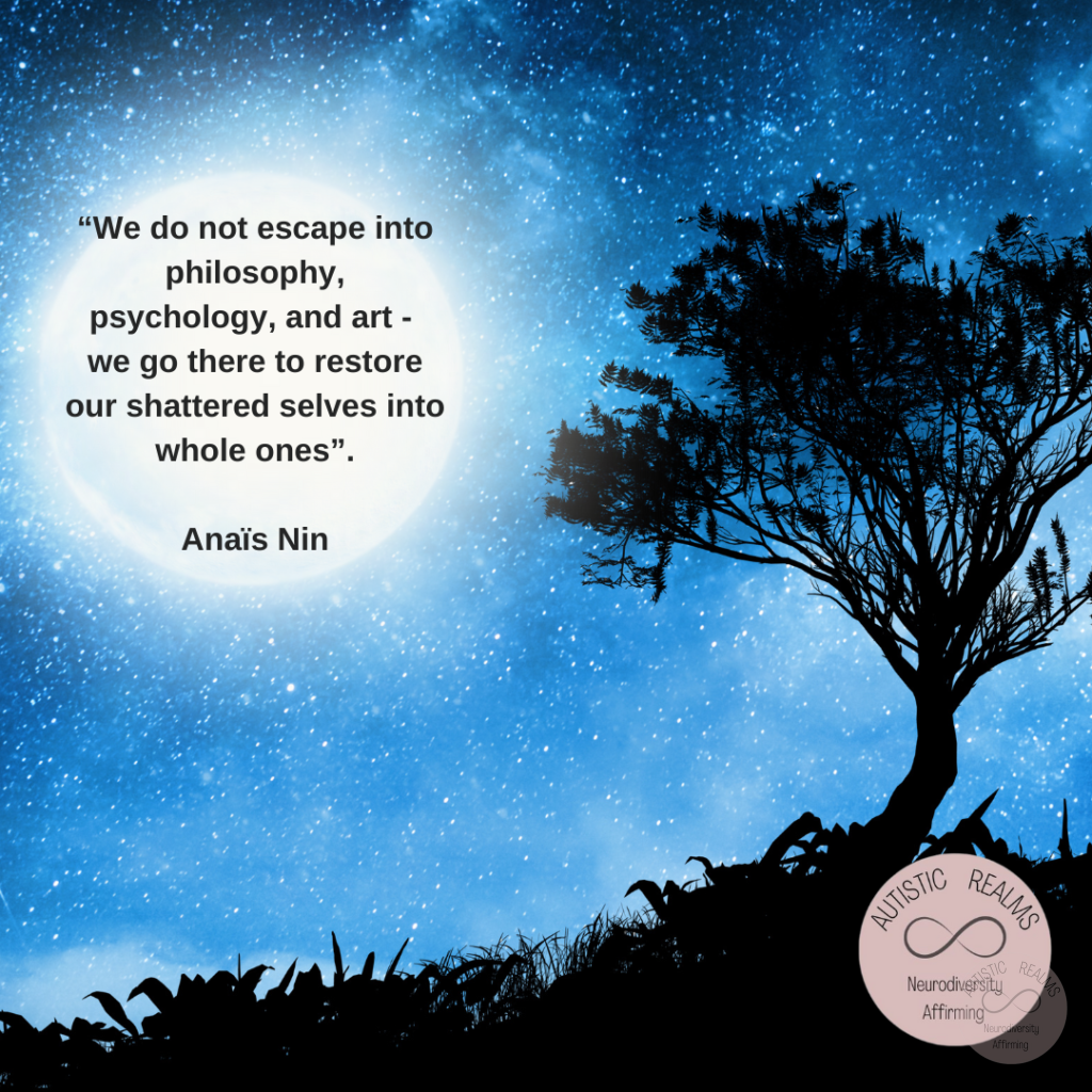 Image of tree against night sky Text: "We do not escape into philosophy, psychology, and art - we go there to restore our shattered selves into whole ones". Anaïs Nin
