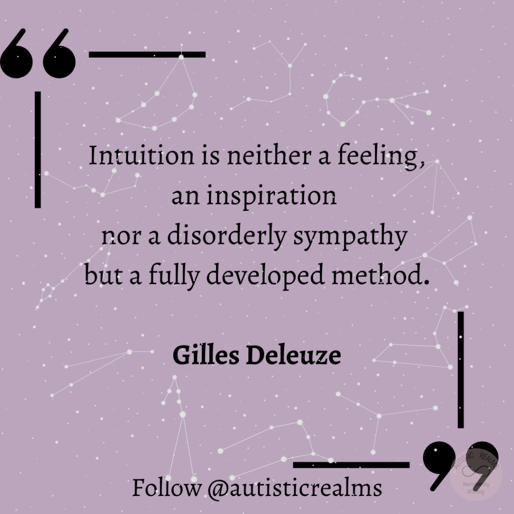 Purple background with constellation behind Text: Intuition is neither a feeling, an inspiration nor a disorderly sympathy but a fully developed method. Gilles Deleuze