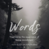 Dark misty forest. Text: Words Inspired by the experience of being monotropic Helen Edgar (Autistic Realms) & Marion McLaughlin (Aurora Consulting) Felicty Goodhall (Flappy Inky Feathers)