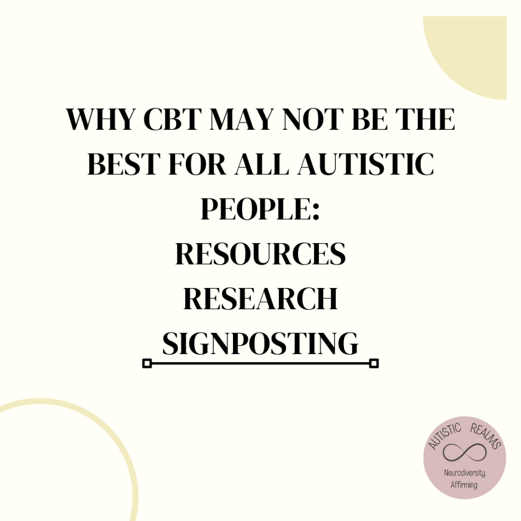 Text reads:Why CBT may not be the best for all autistic people: Resources research signposting