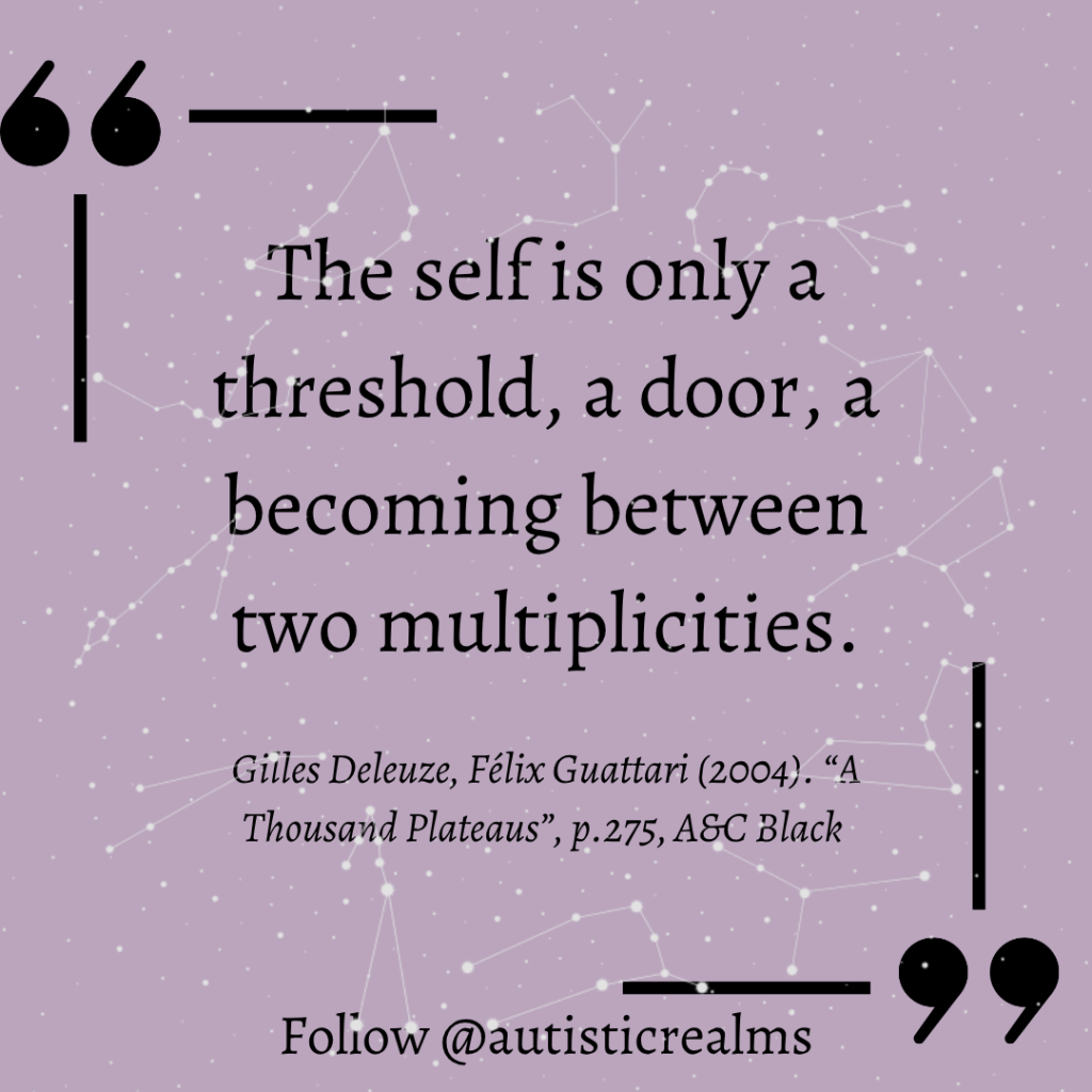 Lilac background with faint constellations and large quotation marks. Text: "The self is only a threshold, a door, a becoming between two multiplicities." Gilles Deleuze, Félix Guattari (2004). A Thousand Plateaus, p.275, A&C Black. Follow @autisticrealms.
