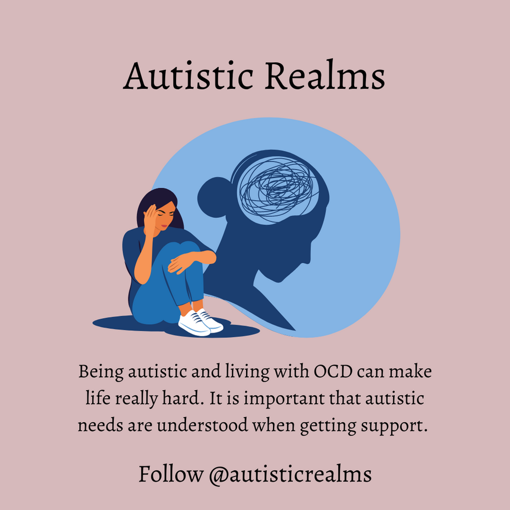 Image of a person sitting with their head in their hand, with a shadow of a head full of tangled lines. Text reads: Being autistic and living with OCD can make life really hard. It is important that autistic needs are understood when getting support.