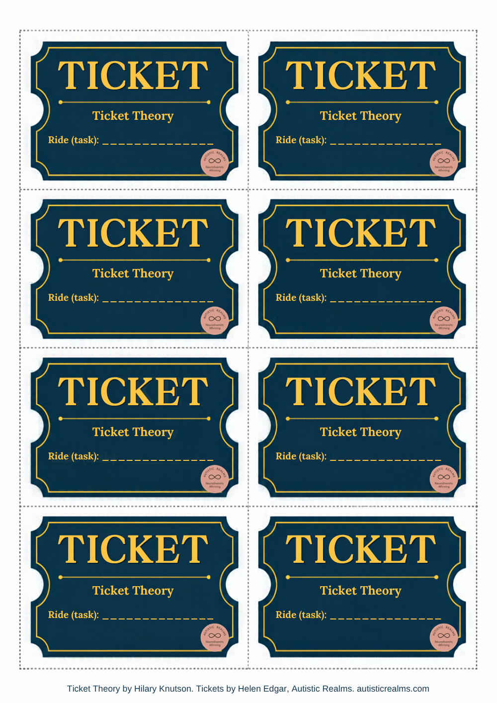 Example A4 sheet of eight printable tickets. Each dark blue ticket has a gold border, the word TICKET in large gold letters, Ticket Theory underneath, a line reading Ride (task) to write on, and the Autistic Realms logo in the corner. Credit line: Ticket Theory by Hilary Knutson. Tickets by Helen Edgar, Autistic Realms.