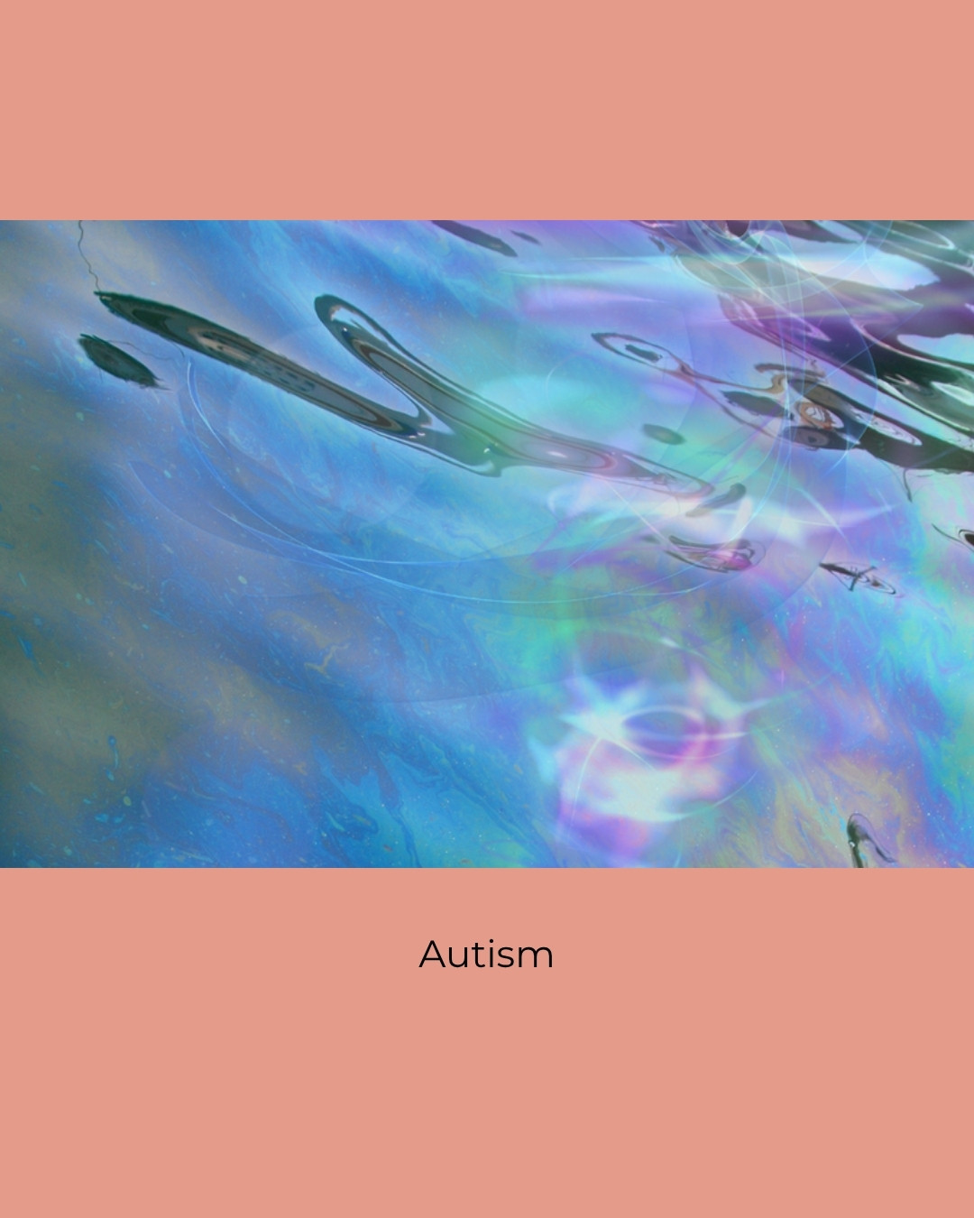 Water with a rainbow iridescent sheen. Caption: Autism.